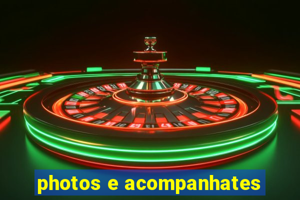 photos e acompanhates